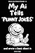My Ai Tells "Punny Jokes" by Chet G. Peety