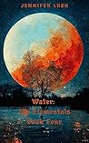 Water: The Elementals Book Four