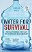 Water for Survival by Carlos Mack
