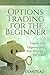 Options Trading for the Beginner by W. Edward Olmstead