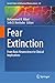Fear Extinction: From Basic...