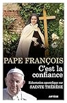 C'est la confiance: Exhortation apostolique sur sainte Thérèse de l'Enfant-Jésus et de la Sainte Face
