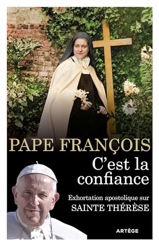 C'est la confiance: Exhortation apostolique sur sainte Thérèse de l'Enfant-Jésus et de la Sainte Face (Paperback)