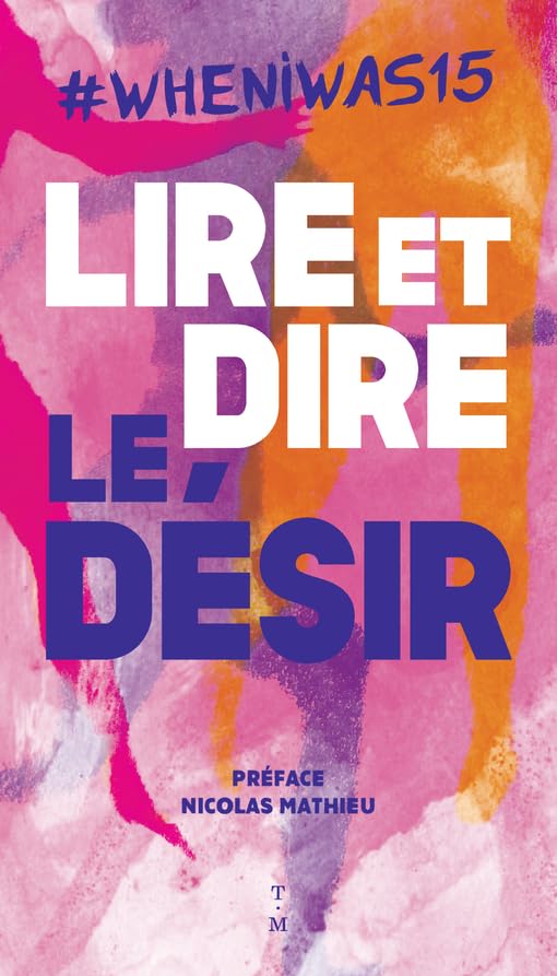 #whenIwas15 Lire et dire le désir (Paperback)