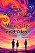 The Adventures of Max, Lily and Alex by Stephen Daniel