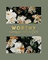Worthy | Embracin...