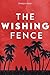 The Wishing Fence