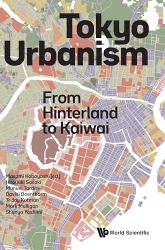 Tokyo Urbanism: From Hinterland to Kaiwai (Hardcover)