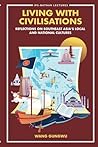 Living With Civilisations: Reflections On Southeast Asia's Local And National Cultures (IPS-Nathan Lecture Series) Living With Civilisations: Reflections On Southeast Asia's Local And National Cultures (IPS-Nathan Lecture Series)
