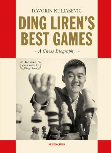 Ding Liren's Best Games: A Chess Biography of the World Champion (Paperback)