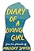 Diary of a Dying Girl: Adapted from Salt in My Soul
