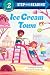 Ice Cream Town (Step into R...