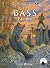 Bass Factory (Fishing Chronicles, 4)