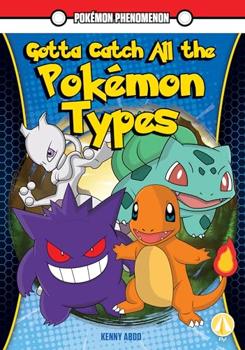 Gotta Catch All the Pokemon Types (Pokemon Phenomenon)