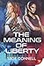 The Meaning of Liberty