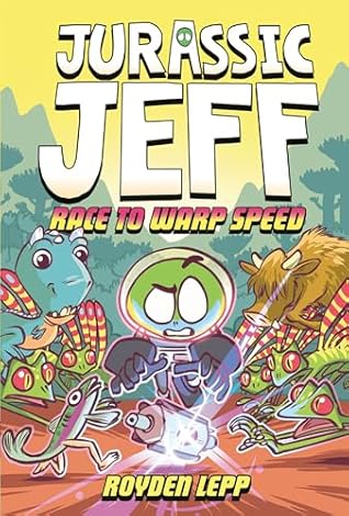 Jurassic Jeff: Race to Warp Speed (Jurassic Jeff Book 2): (A Graphic Novel)