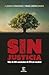 Sin justicia: Más de 300 as...