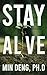 Stay Alive by Min Deng