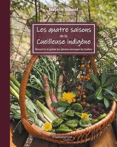 LES QUATRE SAISONS DE LA CUEILLEUSE INDIGENE (Paperback)