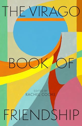 The Virago Book of Friendship (Kindle Edition)