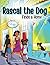 Rascal the Dog: Finds a Home