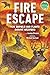Fire Escape: How Animals an...
