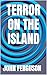 Terror on the Island: a WWI...
