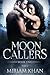 Mooncallers Book One: Part 3