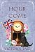 Hour is Come (A Dotty Sayers Antique Mystery, #0.5)