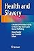 Health and Slavery: A Healt...