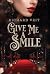 Give Me a Smile