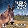 Finding Jimmy Moran: Codicil to the Claire Trilogy