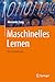 Maschinelles Lernen: Die Grundlagen (German Edition)