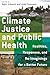 Climate Justice and Public Health by Rajini Srikanth