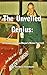 The Unveiled Genius: a Chro...
