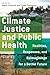 Climate Justice and Public Health by Rajini Srikanth