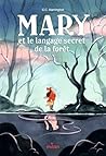Mary et le langage secret de la forêt by C.C. Harrington