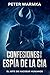 CONFESIONES DE UN ESPÍA DE ...
