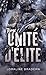 Unité d'Élite - tome 1