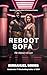 Reboot Sofa: The Odyssey of...
