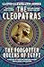 The Cleopatras: The Forgotten Queens of Egypt