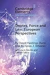 Drones, Force and Law (Elements in International Relations)