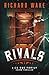 Rivals: A historical organi...