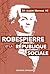 Robespierre et la républiqu...