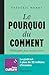 Le Pourquoi du comment: Philosophie pour mieux vivre