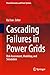 Cascading Failures in Power Grids: Risk Assessment, Modeling, and Simulation (Power Electronics and Power Systems)