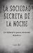 La Sociedad Secreta de la N...