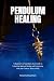 Pendulum Healing by Felicity Paulman