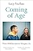 Coming of Age: How Adolescence Shapes Us