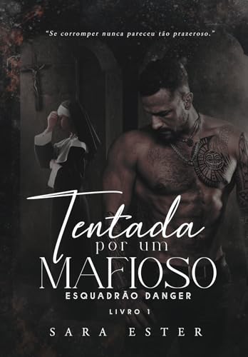 Tentada por um mafioso (ESQUADRÃO DANGER Livro 1) (Portuguese Edition)